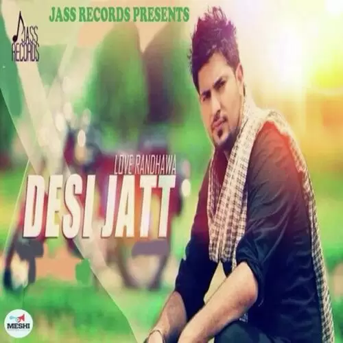 Desi Jatt Love Randhawa Mp3 Download Song - Mr-Punjab