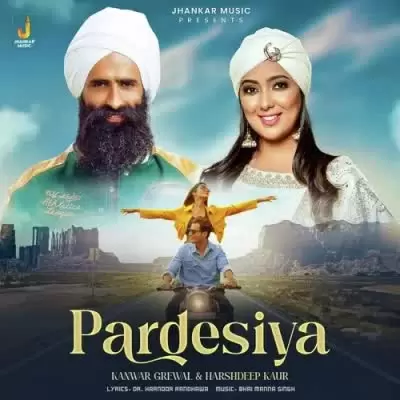 Pardesiya Kanwar Grewal Mp3 Download Song - Mr-Punjab