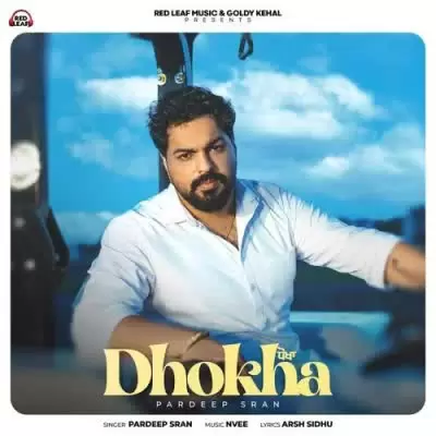 Dhokha Pardeep Sran Mp3 Download Song - Mr-Punjab