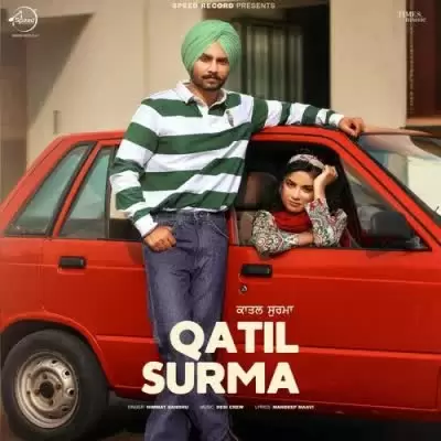 Qatil Surma Himmat Sandhu Mp3 Download Song - Mr-Punjab