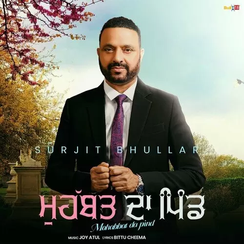 Mohabbat Da Pind Surjit Bhullar Mp3 Download Song - Mr-Punjab