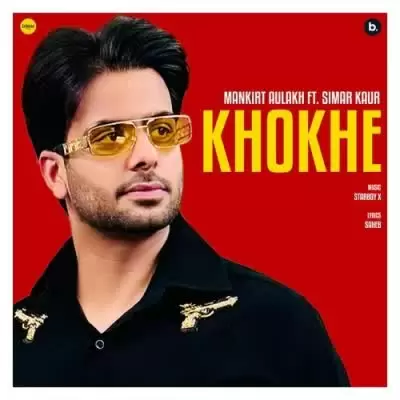 Khokhe Mankirt Aulakh Mp3 Download Song - Mr-Punjab