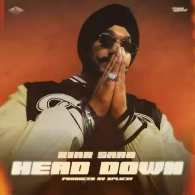 Head Down Riar Saab Mp3 Download Song - Mr-Punjab