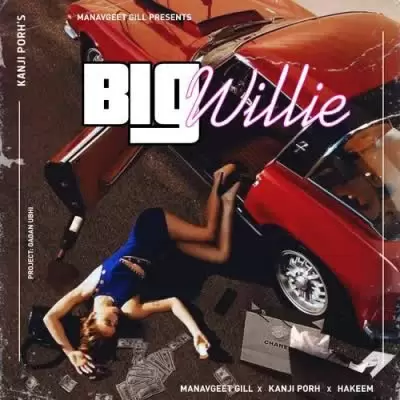 Big Willie Kanji Porh Mp3 Download Song - Mr-Punjab