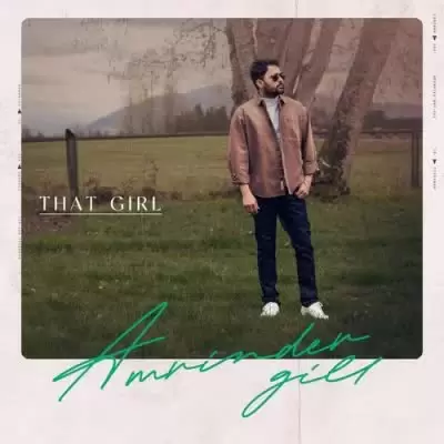 That Girl Amrinder Gill Mp3 Download Song - Mr-Punjab