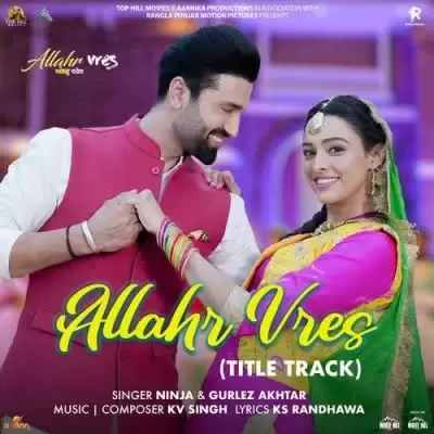 Allahr Vres (Title Track) Ninja Mp3 Download Song - Mr-Punjab