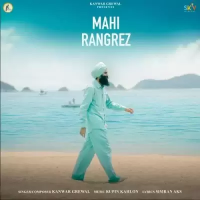 Mahi Rangrez Kanwar Grewal Mp3 Download Song - Mr-Punjab