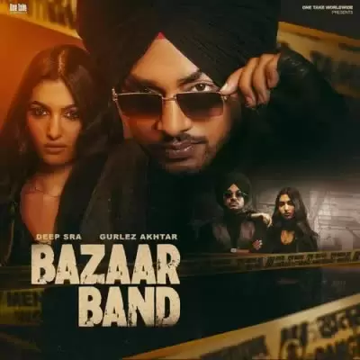 Bazaar Band Deep Sra Mp3 Download Song - Mr-Punjab