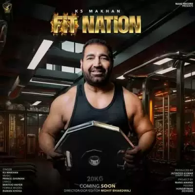 Fit Nation Ks Makhan Mp3 Download Song - Mr-Punjab