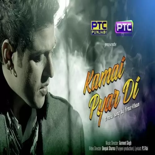 Kamai Pyar Di Feroz Khan Mp3 Download Song - Mr-Punjab