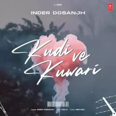 Kudi Ve Kuwari Inder Dosanjh Mp3 Download Song - Mr-Punjab
