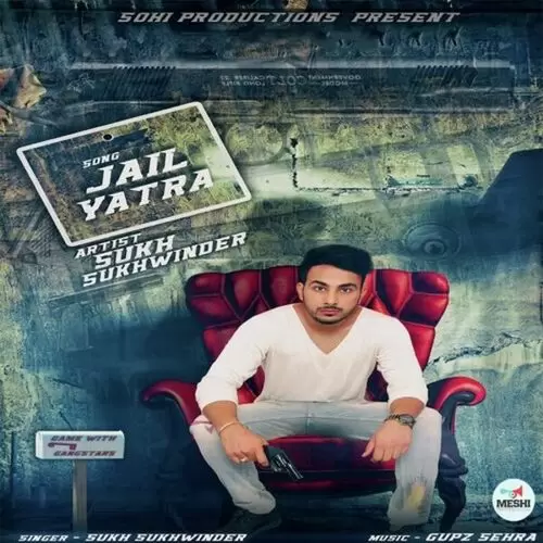 Jail Yatra Sukh Sukhwinder Mp3 Download Song - Mr-Punjab
