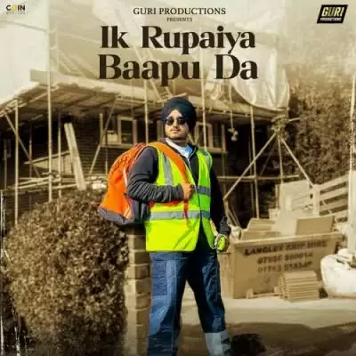 Ik Rupaiya Baapu Da Amar Sandhu Mp3 Download Song - Mr-Punjab