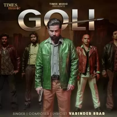 Goli Varinder Brar Mp3 Download Song - Mr-Punjab