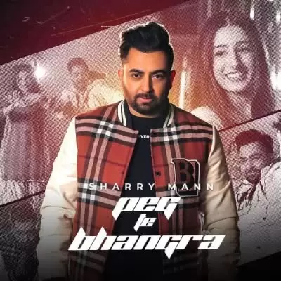 Peg Te Bhangra Sharry Maan Mp3 Download Song - Mr-Punjab