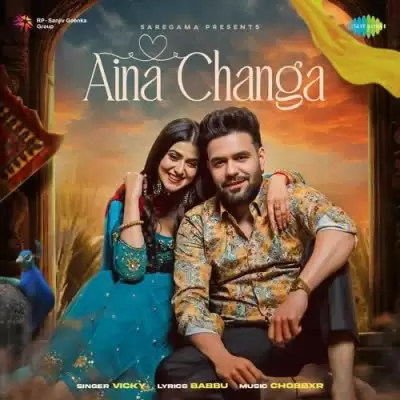 Aina Changa Vicky Mp3 Download Song - Mr-Punjab