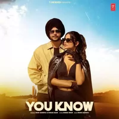 You Know Mani Sandhu Mp3 Download Song - Mr-Punjab