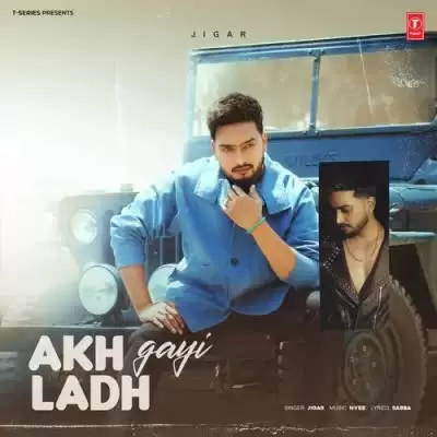 Akh Ladh Gayi Jigar Mp3 Download Song - Mr-Punjab