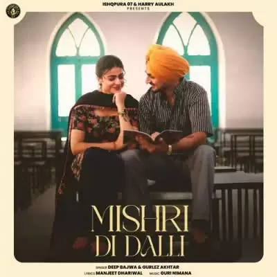 Mishri Di Dalli Deep Bajwa Mp3 Download Song - Mr-Punjab