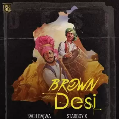 Brown Desi Sach Bajwa Mp3 Download Song - Mr-Punjab