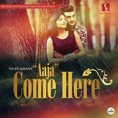 Come Here Vicky Maan Khantwala Mp3 Download Song - Mr-Punjab