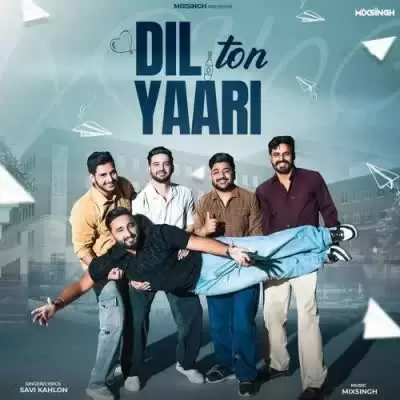 Dil Ton Yaari Savi Kahlon Mp3 Download Song - Mr-Punjab