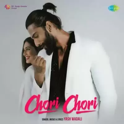 Chori Chori Yash Wadali Mp3 Download Song - Mr-Punjab