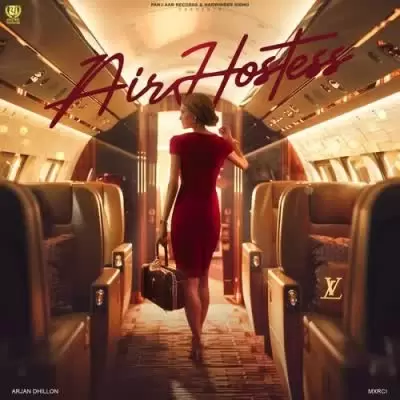 Air Hostess Arjan Dhillon Mp3 Download Song - Mr-Punjab