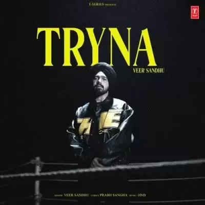 Tryna Veer Sandhu Mp3 Download Song - Mr-Punjab