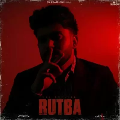 Rutba Raj Dhillon Mp3 Download Song - Mr-Punjab