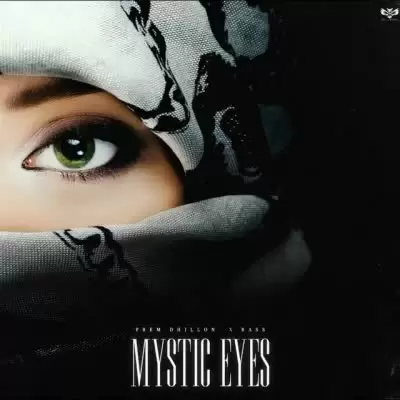 Mystic Eyes Prem Dhillon Mp3 Download Song - Mr-Punjab