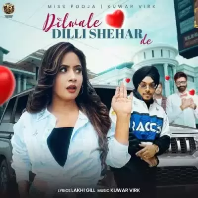 Dilwale Dilli Shehar De Miss Pooja Mp3 Download Song - Mr-Punjab