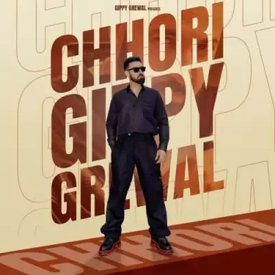 Chhori Gippy Grewal Mp3 Download Song - Mr-Punjab