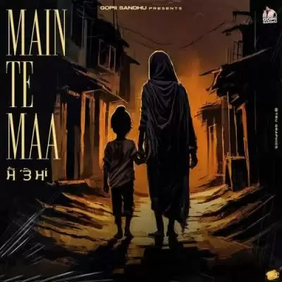 Main Te Maa Gopii Sandhu Mp3 Download Song - Mr-Punjab