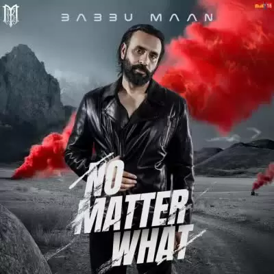 No Matter What Babbu Maan Mp3 Download Song - Mr-Punjab