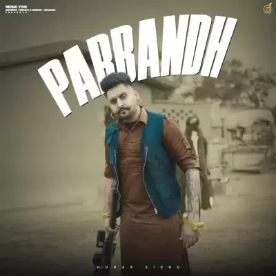 Parbandh Hunar Sidhu Mp3 Download Song - Mr-Punjab