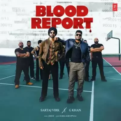 Blood Report Sartaj Virk Mp3 Download Song - Mr-Punjab