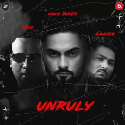 Unruly Navv Inder Mp3 Download Song - Mr-Punjab