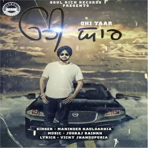 Ohi Yaar Maninder Kaulgarhia Mp3 Download Song - Mr-Punjab