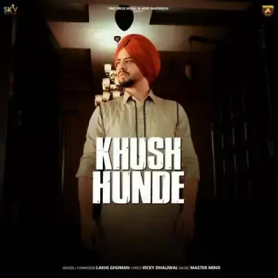 Khush Hunde Lakhi Ghuman Mp3 Download Song - Mr-Punjab