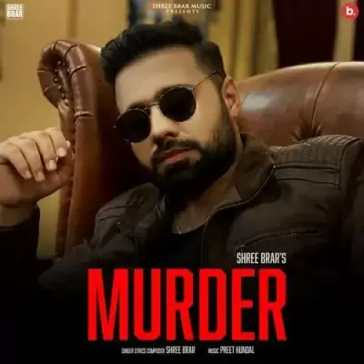 Murder Shree Brar Mp3 Download Song - Mr-Punjab