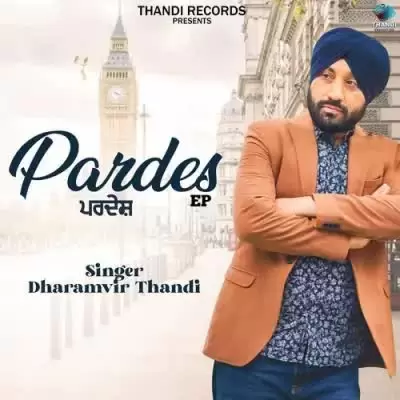 Pardes Dharamvir Thandi Mp3 Download Song - Mr-Punjab