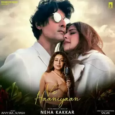 Ve Haaniyaan Neha Kakkar Mp3 Download Song - Mr-Punjab