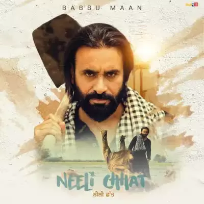 Neeli Chhat Babbu Maan Mp3 Download Song - Mr-Punjab