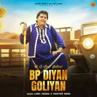 Bp Diyan Goliyan Labh Heera Mp3 Download Song - Mr-Punjab