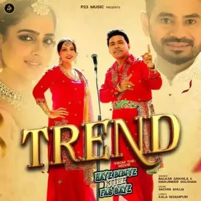 Trend Balkar Ankhila Mp3 Download Song - Mr-Punjab