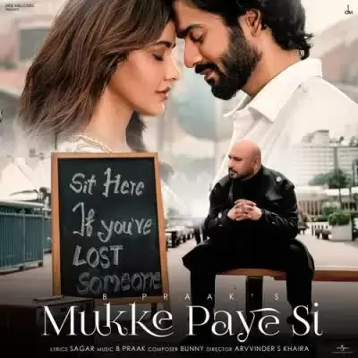 Mukke Paye Si B Praak Mp3 Download Song - Mr-Punjab