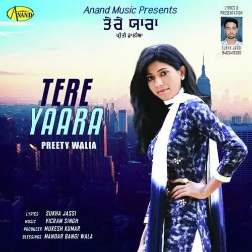 Tere Yaara Preeti Walia Mp3 Download Song - Mr-Punjab