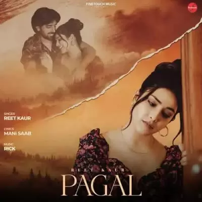 Pagal Reet Kaur Mp3 Download Song - Mr-Punjab