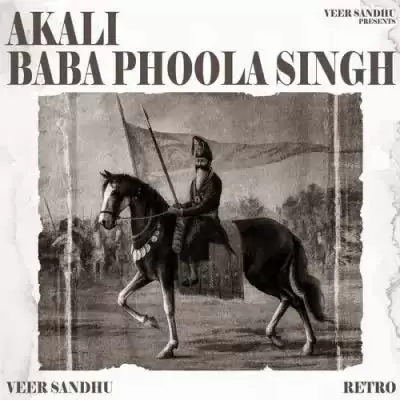 Akali Baba Phoola Singh Veer Sandhu Mp3 Download Song - Mr-Punjab